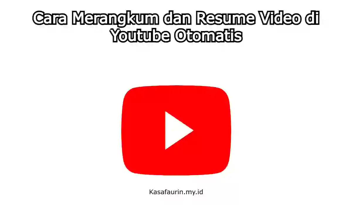 Cara Merangkum dan Resume Video di Youtube Otomatis