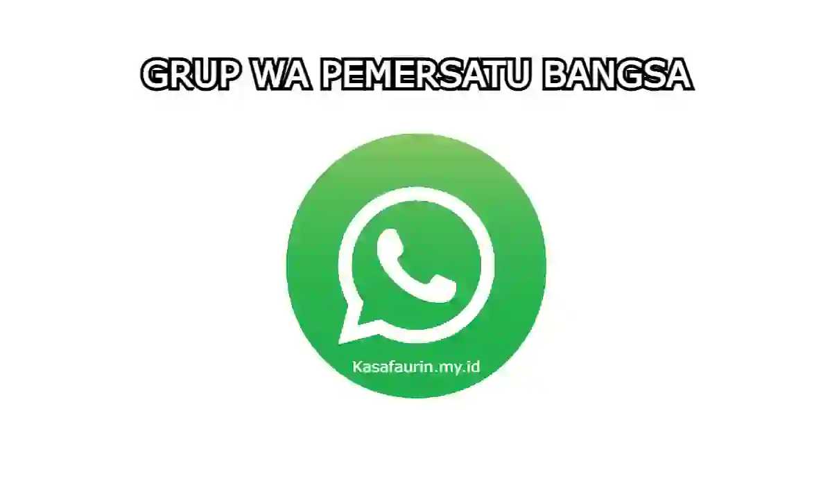 Link Grup WA Pemersatu Bangsa 2022 ❤️️