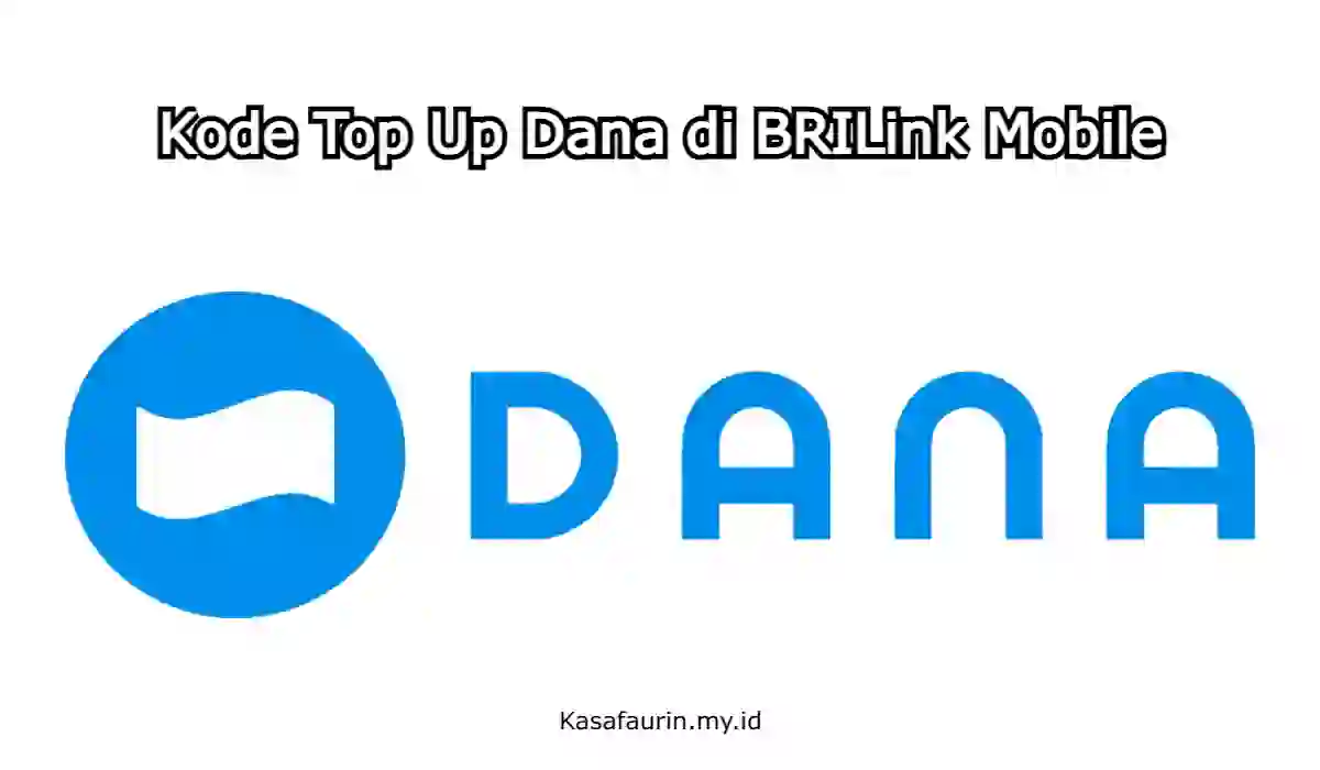 Kode Top Up Dana di BRILink Mobile, Work Mudah!